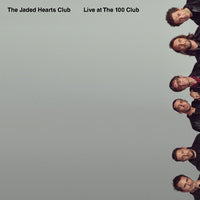Jaded Hearts Club - Live at the 100 Club (RSD)