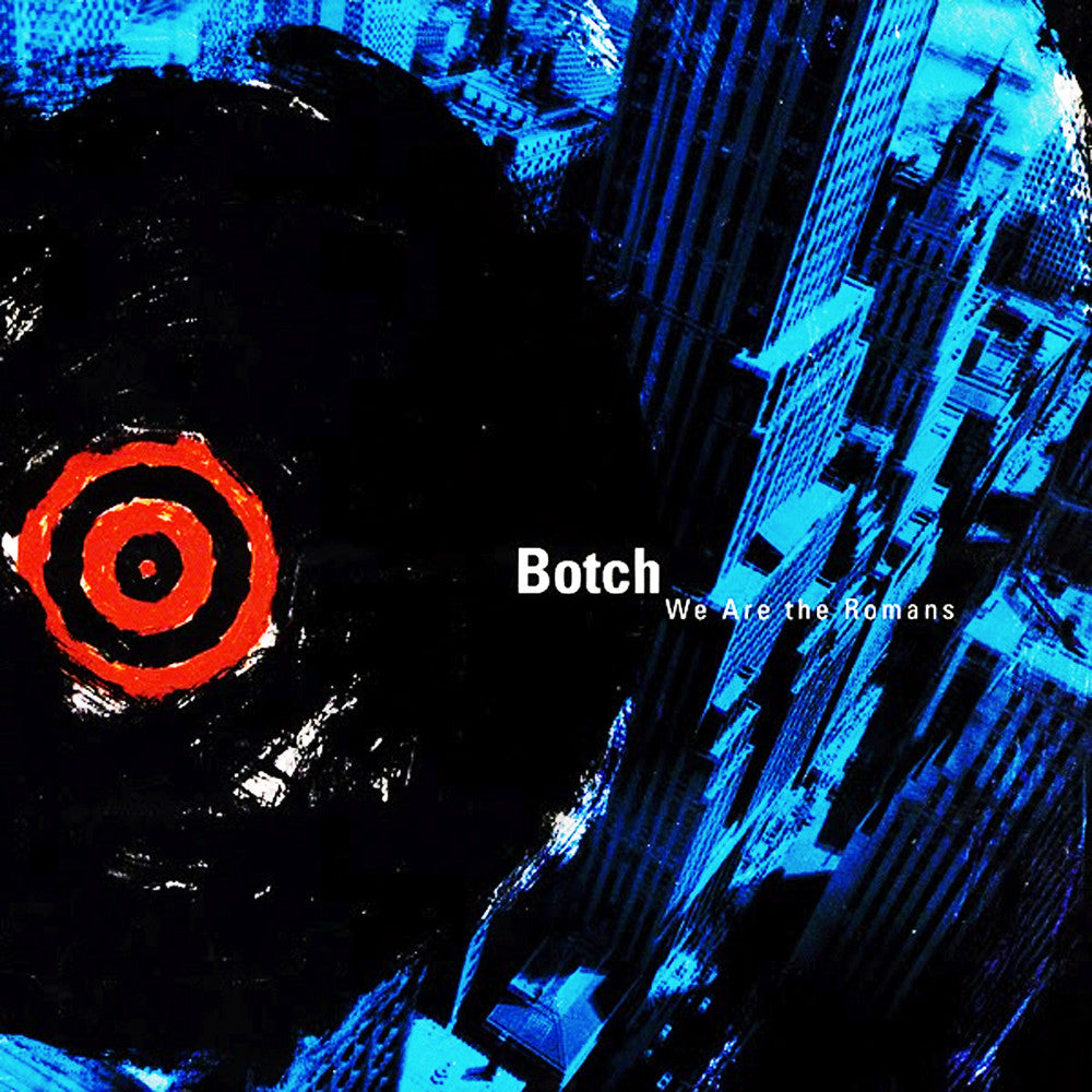 Botch - We Are the Romans