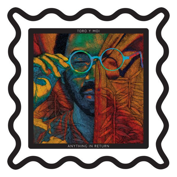 Toro y Moi - Anything in Return