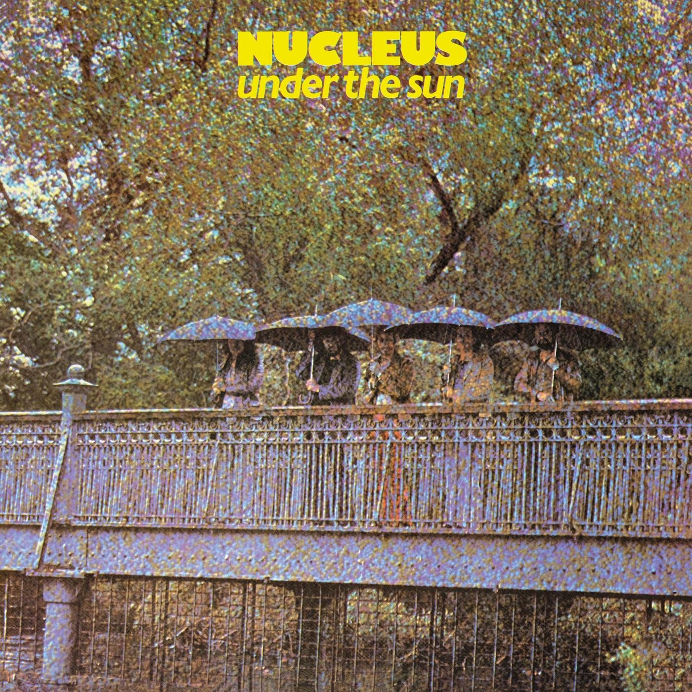 Nucleus (UK) - Under the Sun