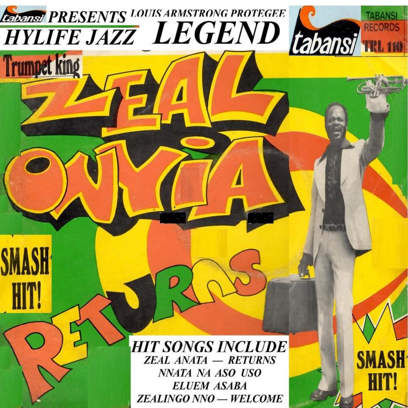 Zeal Onyia - Trumpet King Zeal Onyia Returns
