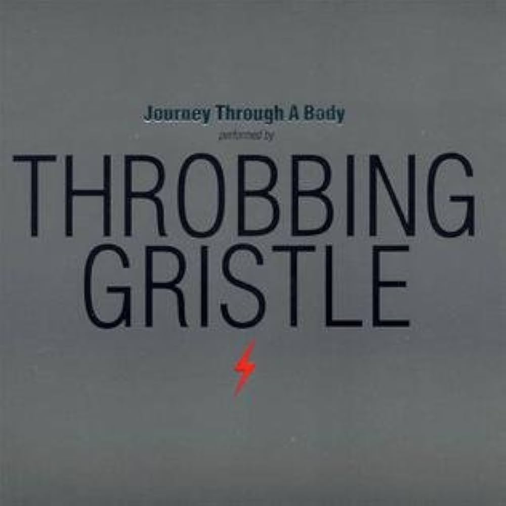 Throbbing Gristle - Journey Through A Body