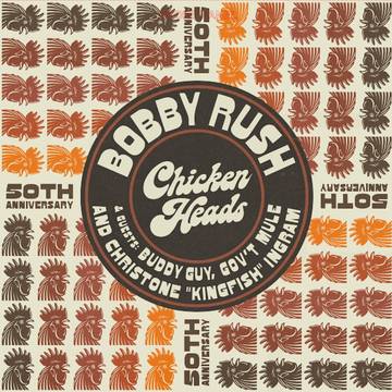 Bobby Rush - Chicken Heads 50th Anniversary (RSD)