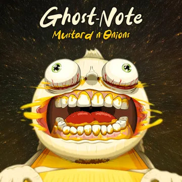 Ghost Note - Mustard N'onions