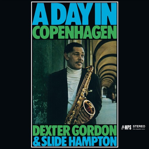 Dexter Gordon & Slide Hampton - A Day In Copenhagen