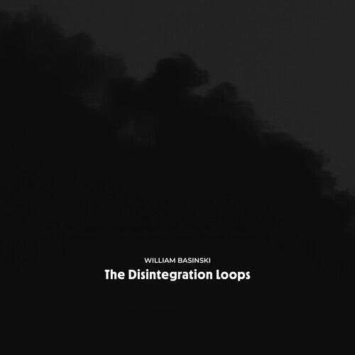 William Basinski - The Disintegration Loops