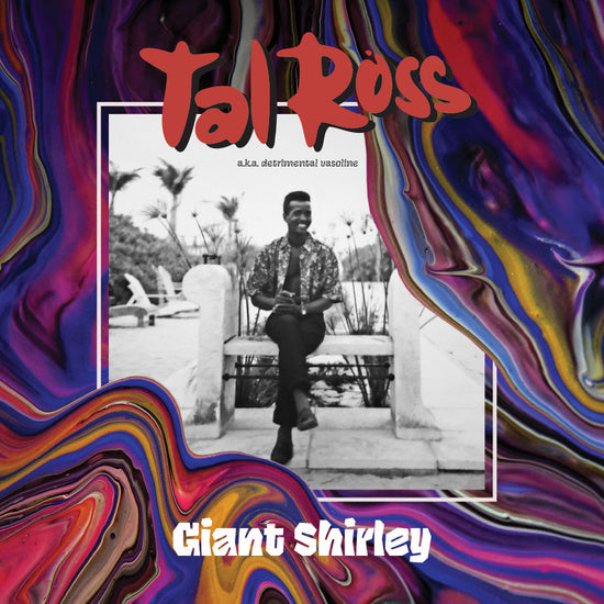 Tal Ross - Giant Shirley