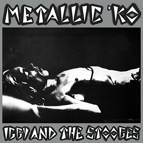 Iggy and the Stooges - Metallic K.O.