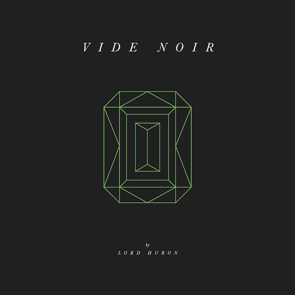 Lord Huron - Vide Noir