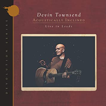 Devin Townsend- Devolution Series #1 Acoustically Inclined Live In Leeds