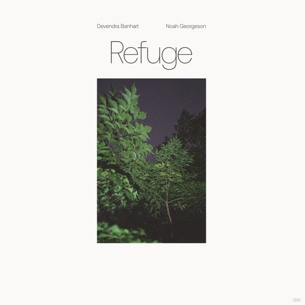 Devendra Banhart and Noah Georgeson - Refuge