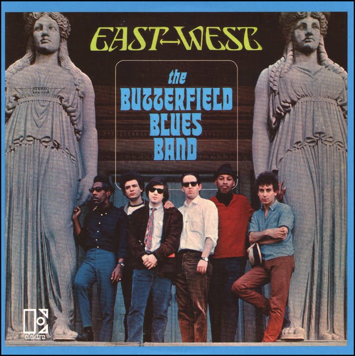 Butterfield Blues Band - East West