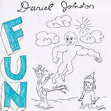 Daniel Johnston - FUN