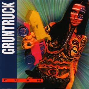 Gruntruck - Push (RSD)