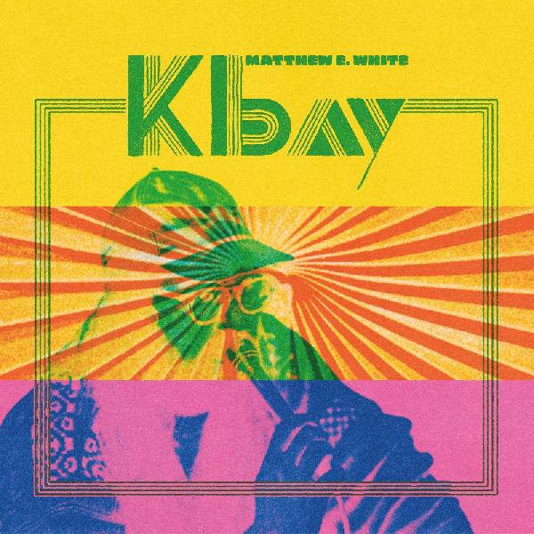Matthew E. White -  K Bay