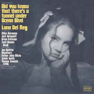 Lana Del Rey - Did You Know That There's a Tunnel Under Ocean Blvd.