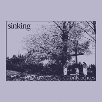 Sinking - Only Echoes