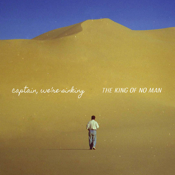 Captain, We're Sinking -The King of No Man