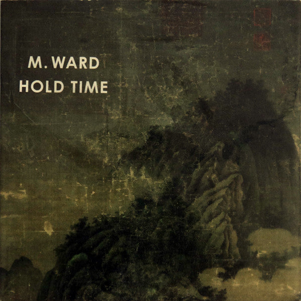 M. Ward - Hold Time