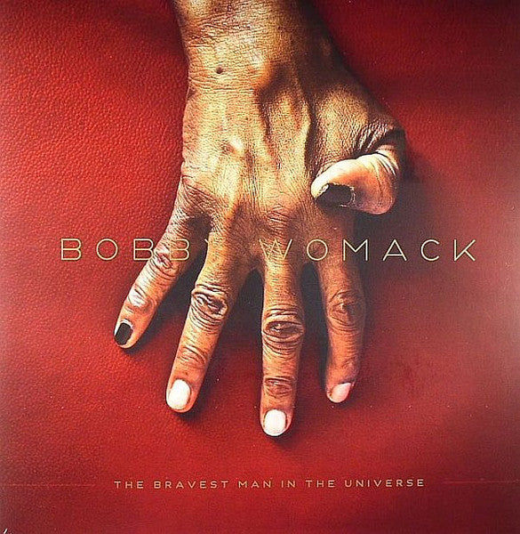 Bobby Womack - The Bravest Man in the Universe
