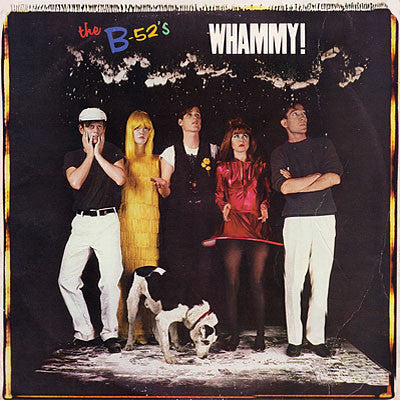 B-52s - Whammy!