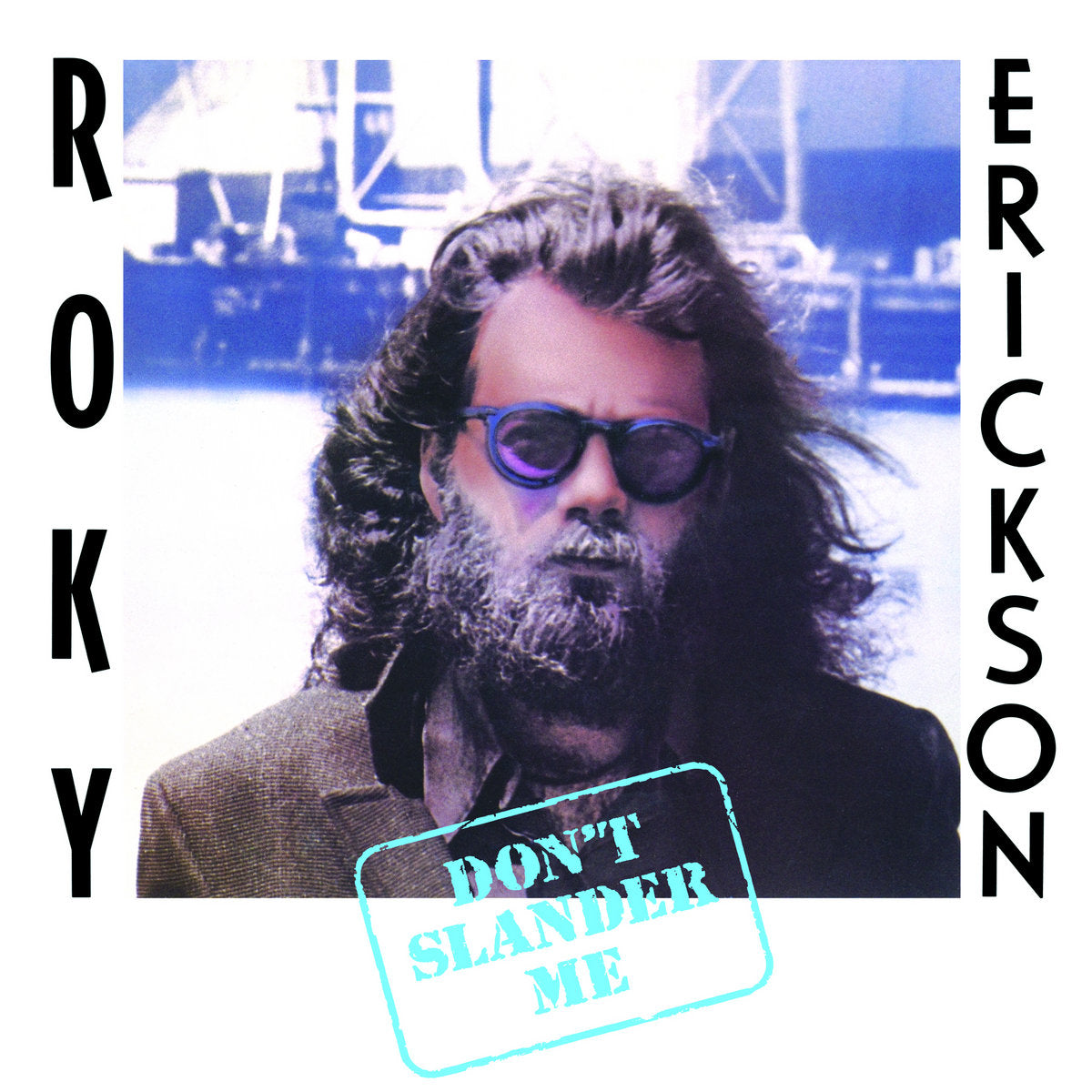 Roky Erickson - Dont slander Me