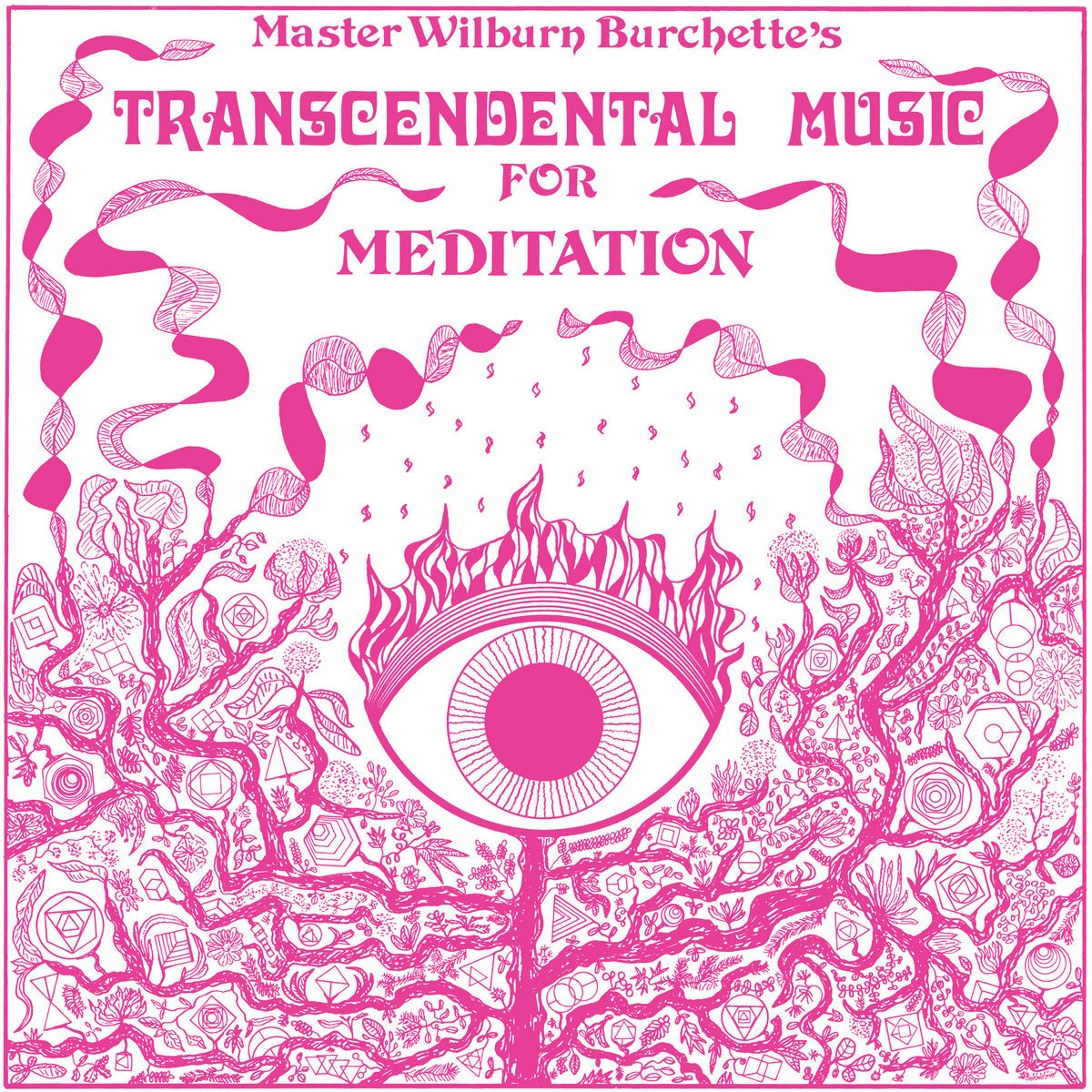 Wilburn Burchette - Transcendental Music for Meditation