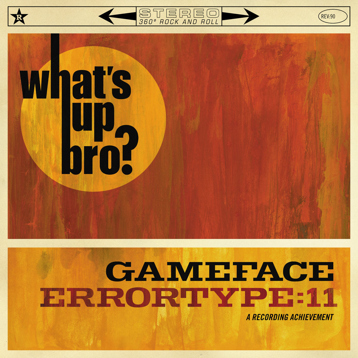 Gameface / Errortype:11 - What's Up Bro Split 10"