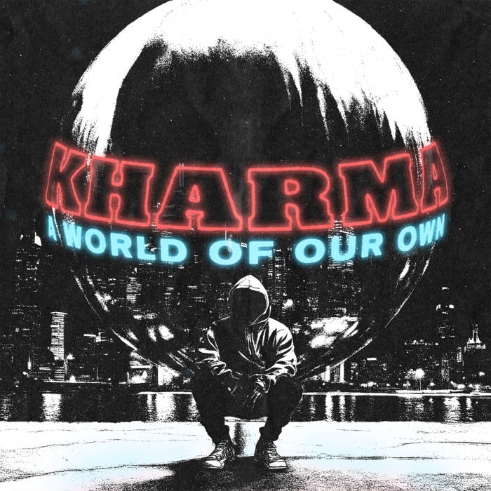 Kharma - World of Our Own