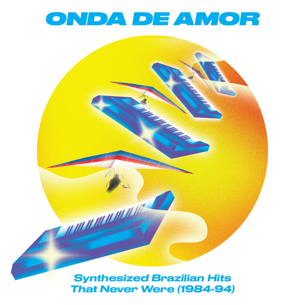 Various Artists - Onda de Amor: Synthesized Brazilian Hits That Never Were (1984-1994)