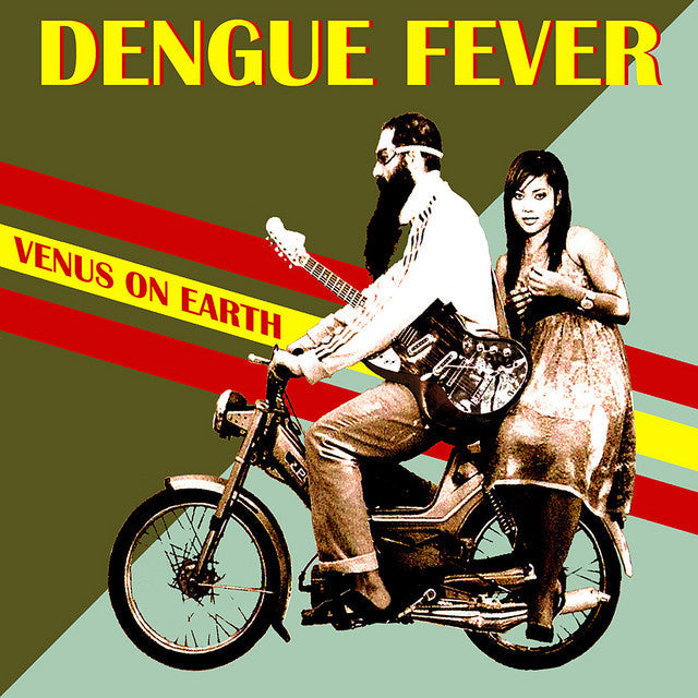 Dengue Fever - Venus on Earth