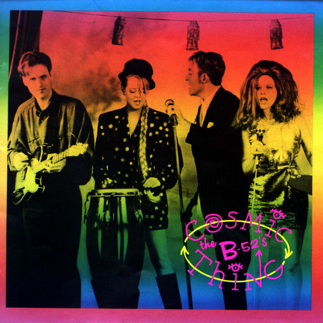 B-52s - Cosmic Thing