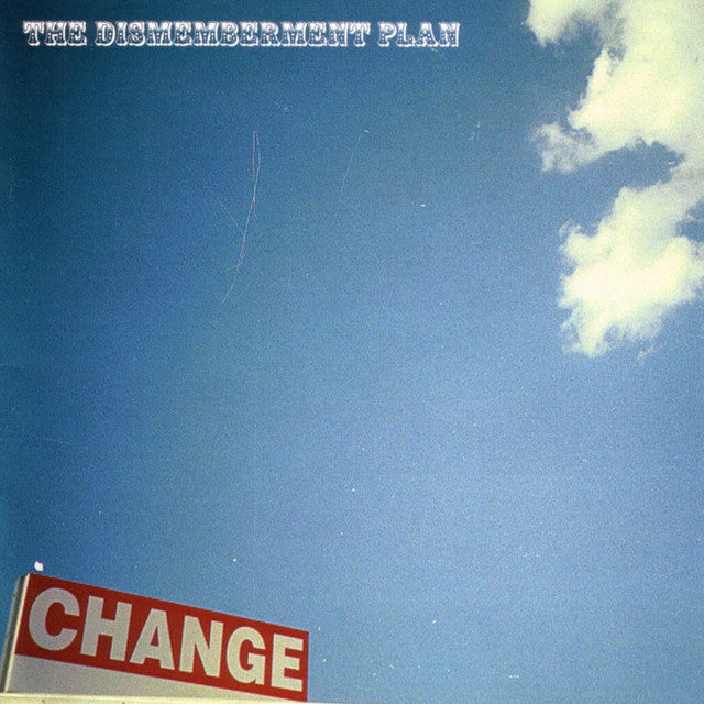 Dismemberment Plan - Change (RSD)