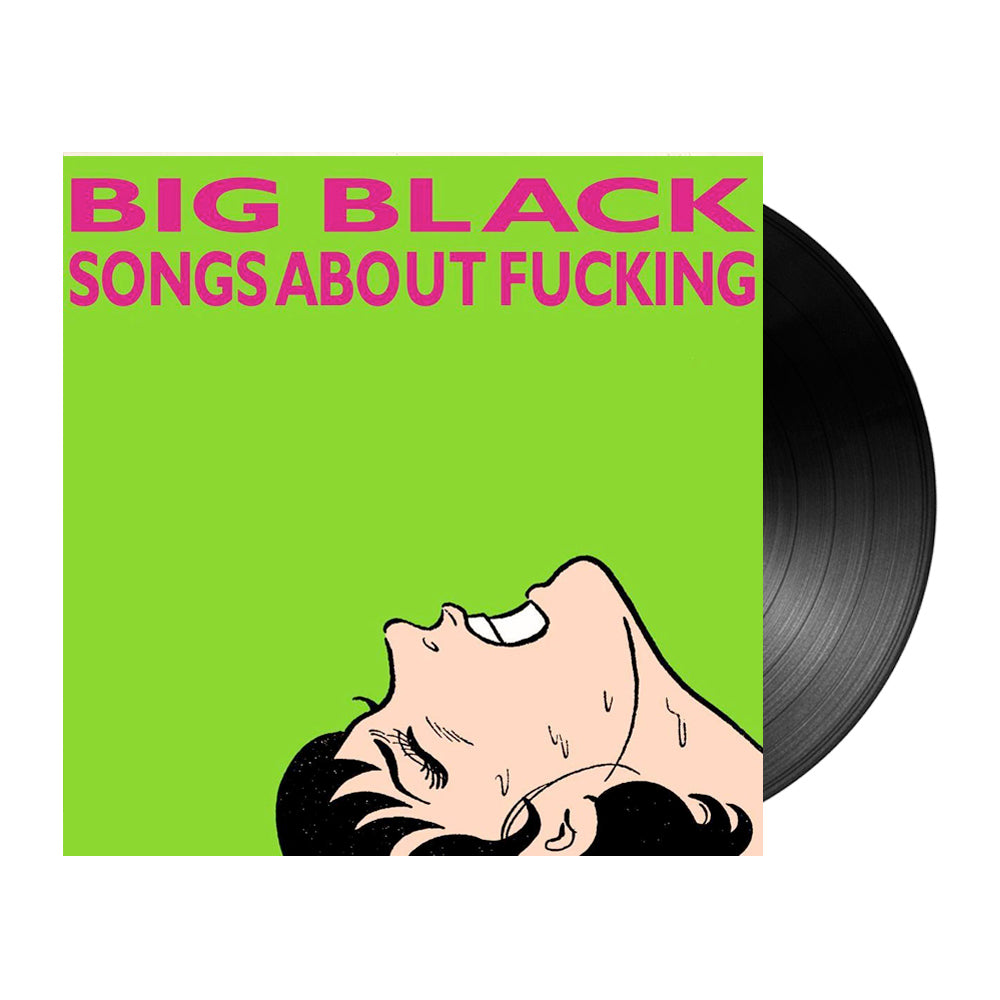 Big Black - Songs About Fucking