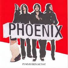 Phoenix - It's Never Been Like That