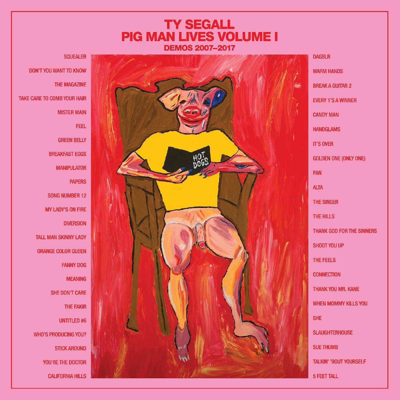 Ty Segall - Pig Man Lives vol. 1: Demos 2007-2017