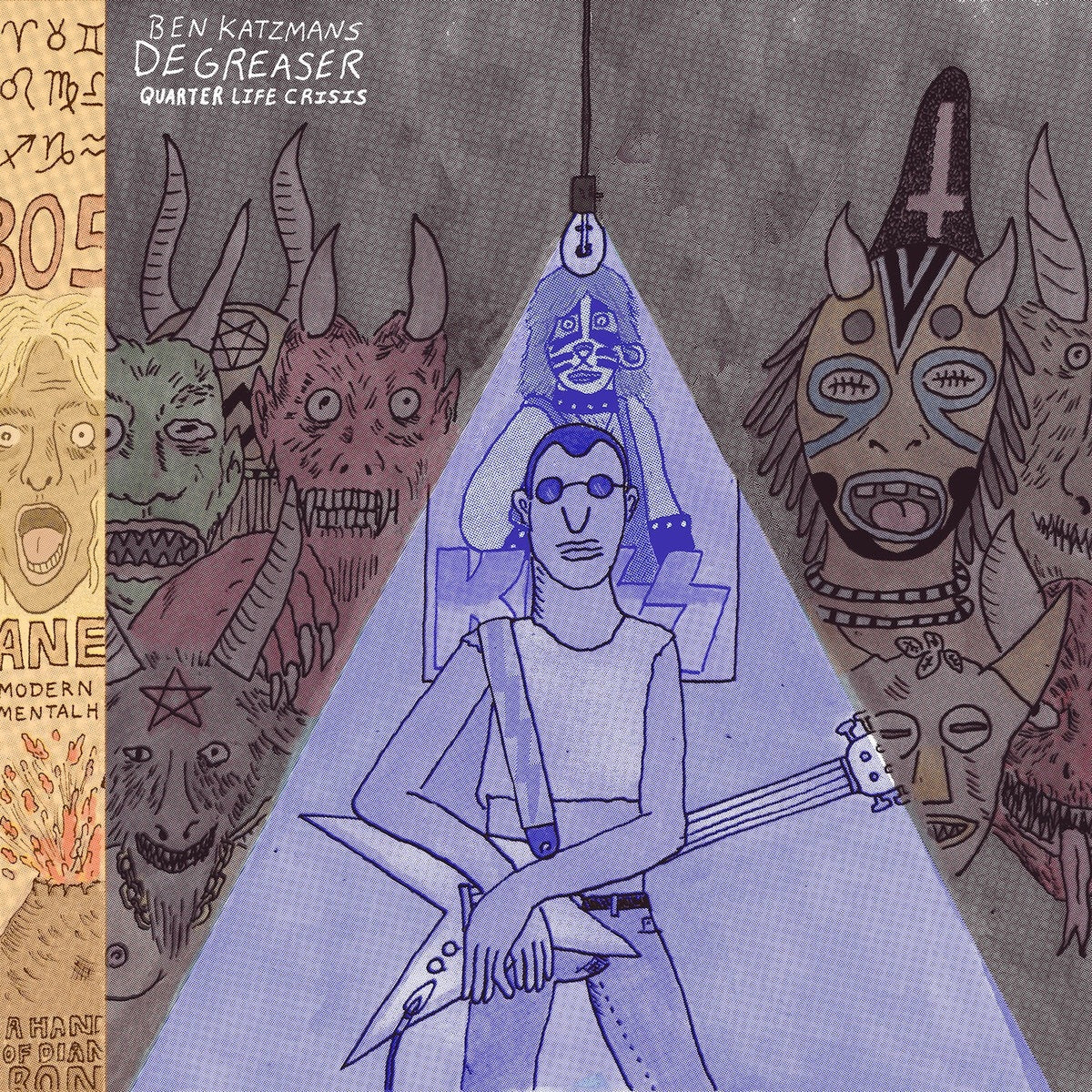 Ben Katzman’s DeGreaser - Quarter Life Crisis