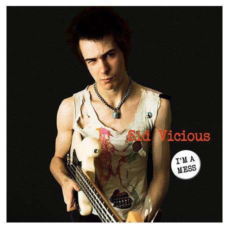 Sid Vicious - I’m a Mess