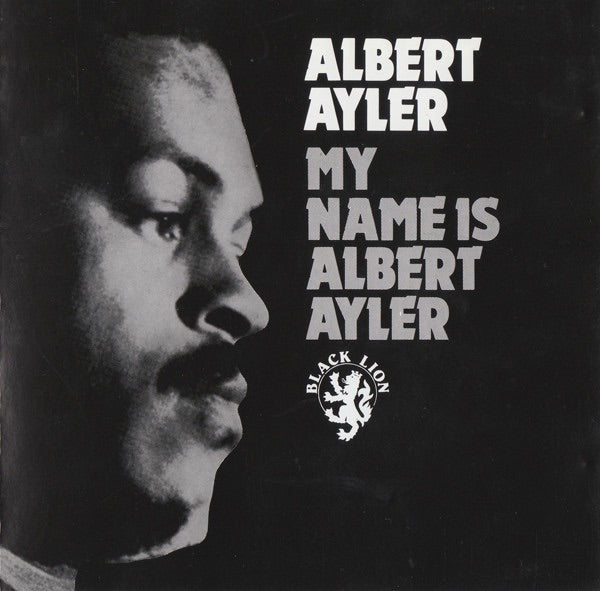 Albert Ayler - My Name Is