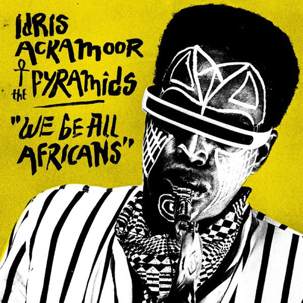 Idris Ackamoor & The Pyramids - We Be All Africans