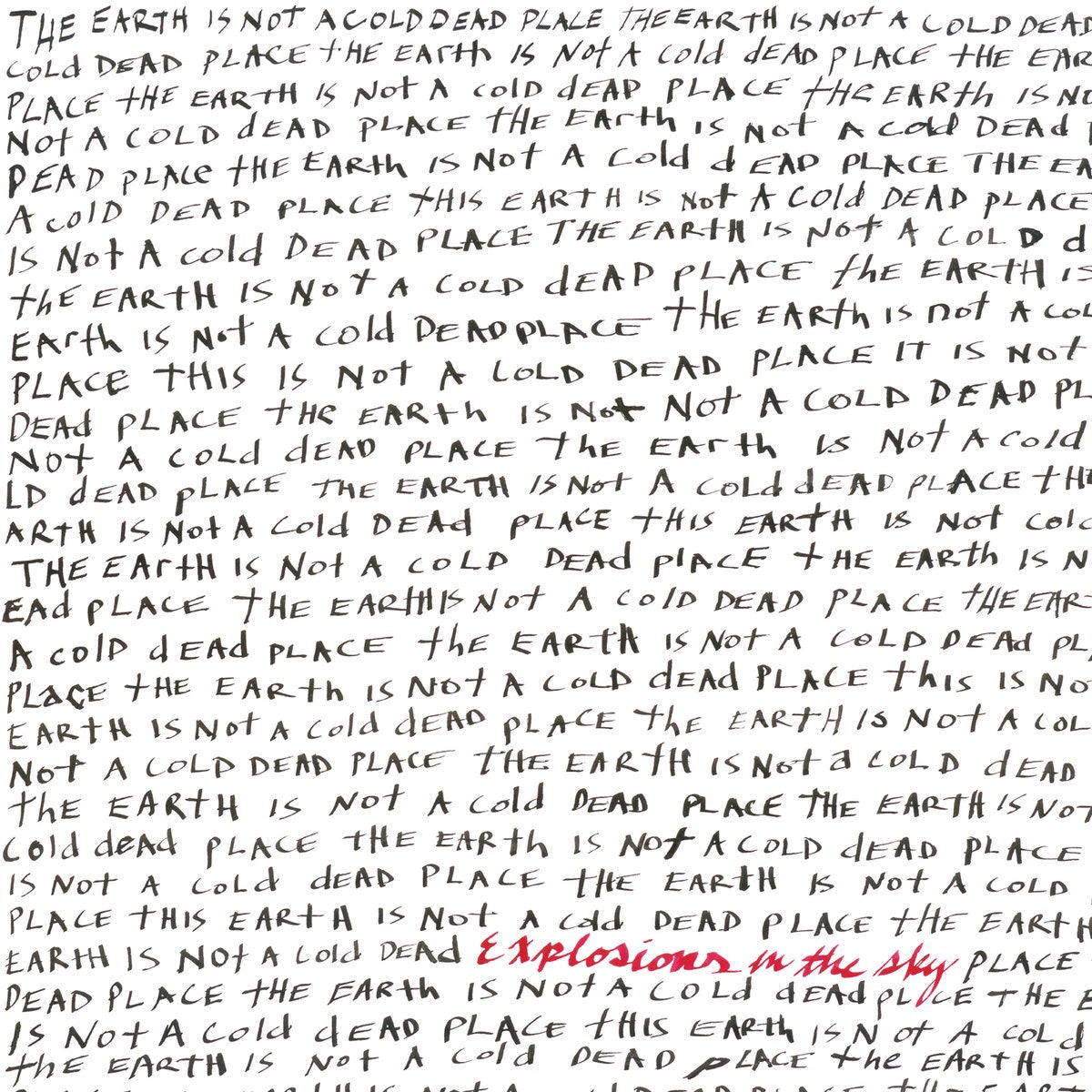 Explosions in the Sky - Earth is Not a Cold Dead Place