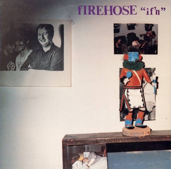 Firehose- if’n