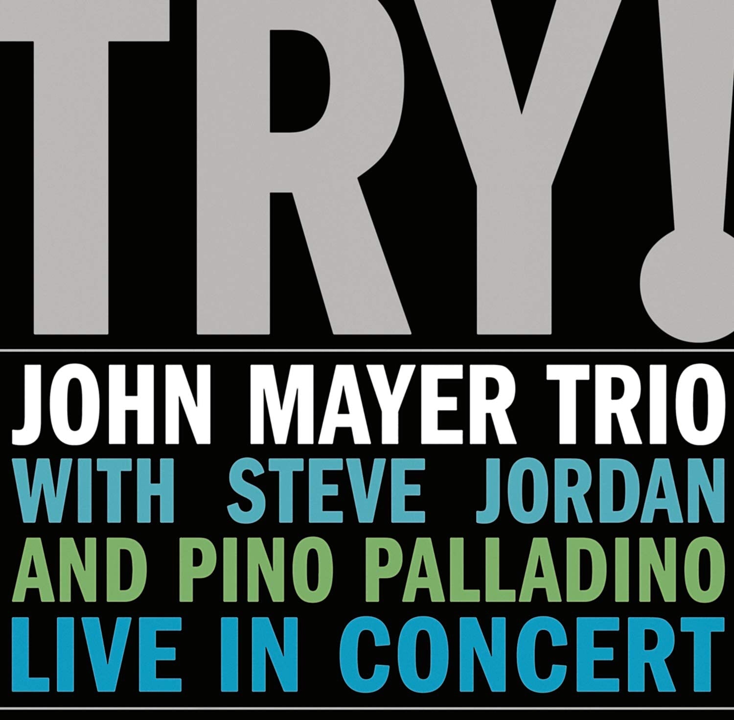 John Mayer Trio - Try! Live