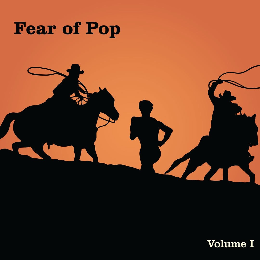 Fear of Pop - Volume 1