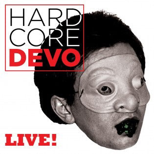 DEVO - Hardcore Live!