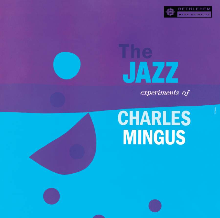 Charles Mingus - The Jazz Experiments