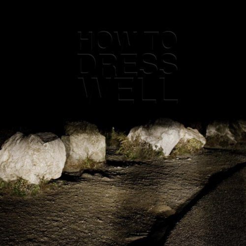 How To Dress Well - Love Remains