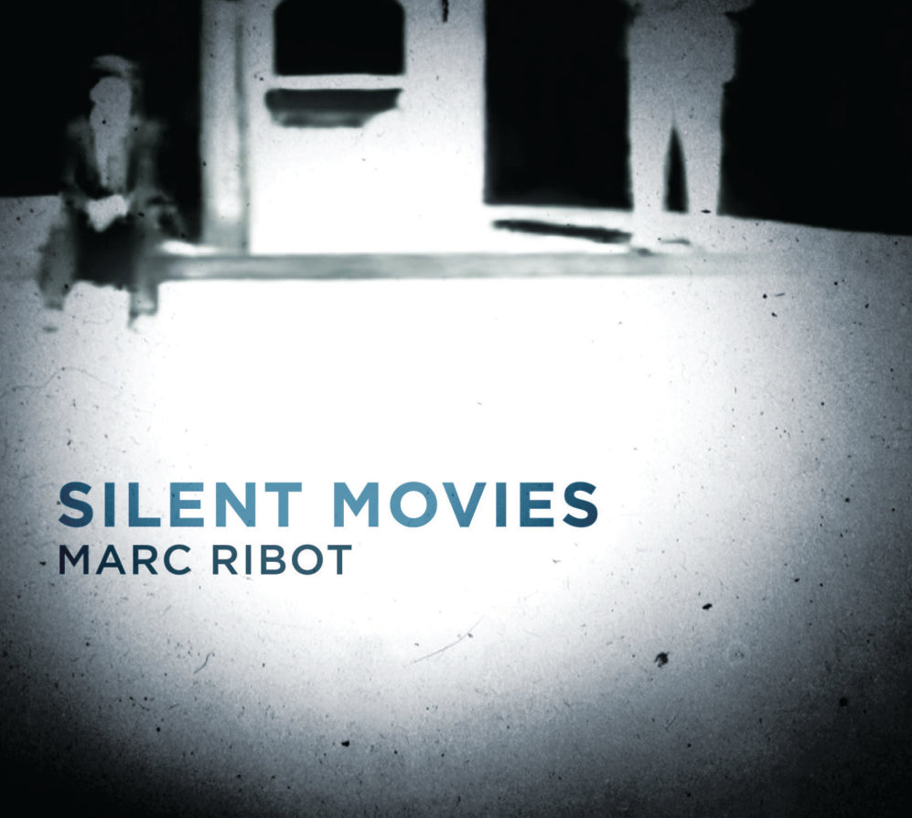 Marc Ribot - Silent Movies