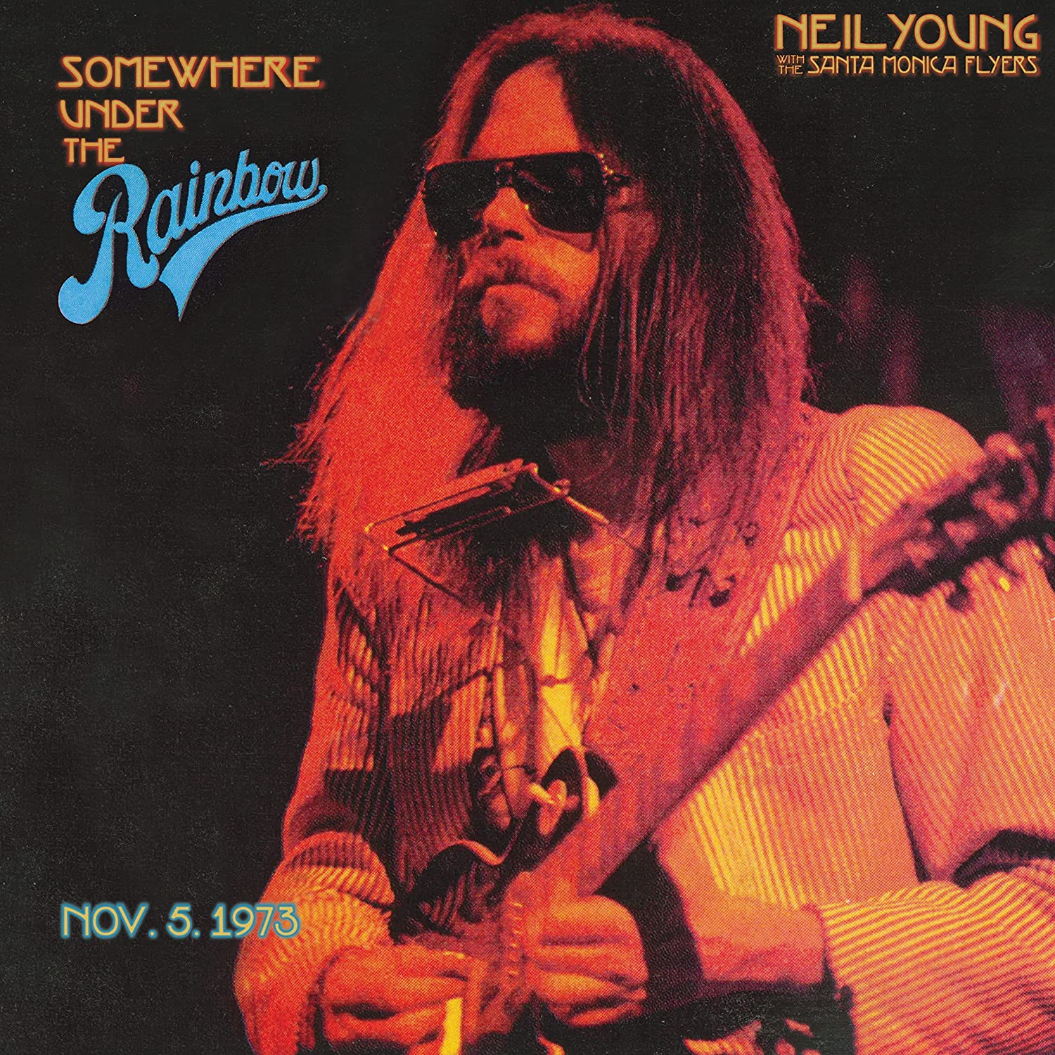 Neil Young with the Santa Monica Flyers - Somewhere Under the Rainbow