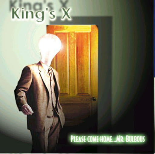 Kings X - Please Come Home Mr Bulbous (RSD)
